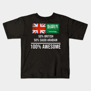 50% British 50% Saudi Arabian 100% Awesome - Gift for Saudi Arabian Heritage From Saudi Arabia Kids T-Shirt